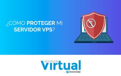 ¿Cómo proteger mi servidor VPS?